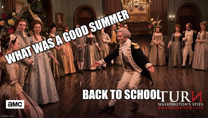 WHAT WAS A GOOD SUMMER BACK TO SCHOOL | image tagged in turn on the cringe | made w/ Imgflip meme maker