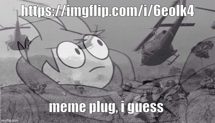 Tord's PTSD | https://imgflip.com/i/6eolk4; meme plug, i guess | image tagged in tord's ptsd | made w/ Imgflip meme maker