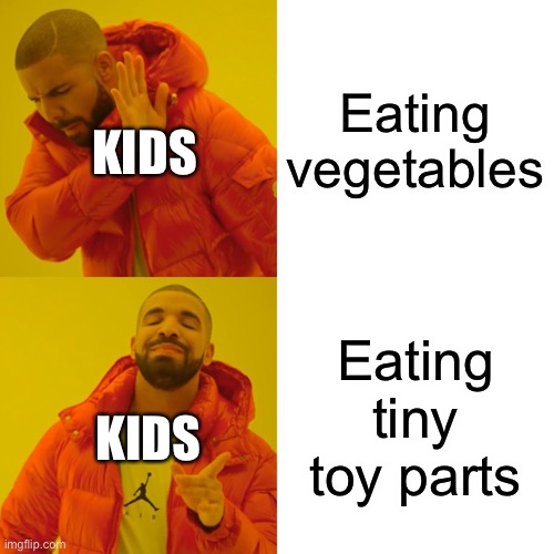 Kids |  Eating vegetables; KIDS; Eating tiny toy parts; KIDS | image tagged in memes,kids,toys,vegetables | made w/ Imgflip meme maker