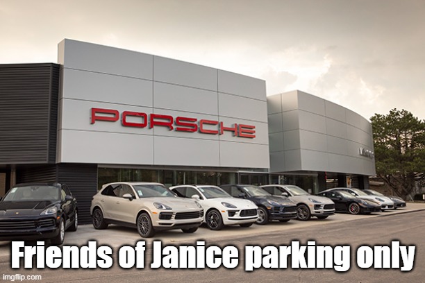 Friends of Janice parking only | made w/ Imgflip meme maker