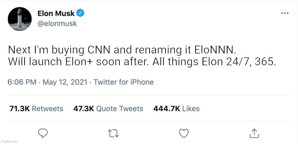Elon+ |  Next I'm buying CNN and renaming it EloNNN. Will launch Elon+ soon after. All things Elon 24/7, 365. | image tagged in elon musk blank tweet,elon musk,cnn | made w/ Imgflip meme maker