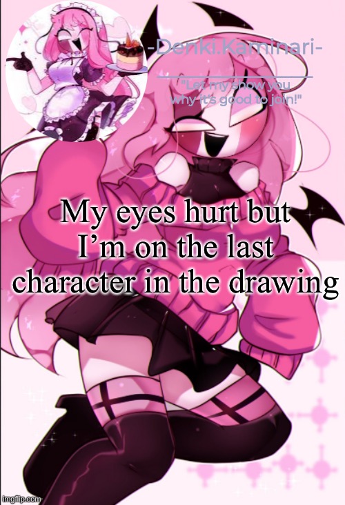Sarv temp | My eyes hurt but I’m on the last character in the drawing | image tagged in sarv temp | made w/ Imgflip meme maker