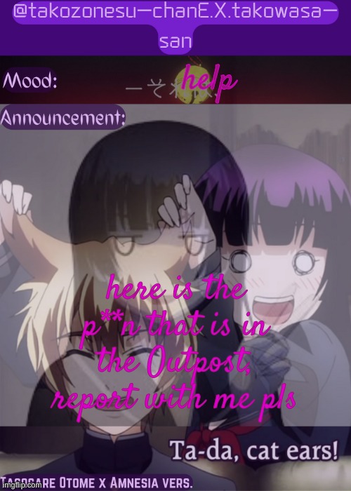 will add more links if it's still up | help; here is the p**n that is in the Outpost, report with me pls | image tagged in tc announcement temp tasogare otome x amnesia | made w/ Imgflip meme maker