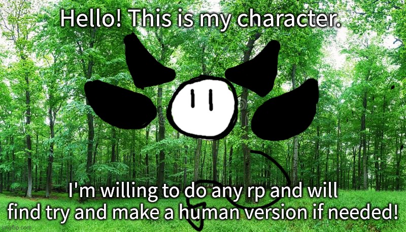 (His name is Deemo!) (Must be in memechat, as this user does not have a verified email ) | Hello! This is my character. I'm willing to do any rp and will find try and make a human version if needed! | image tagged in green forest | made w/ Imgflip meme maker