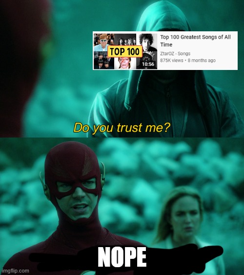 Do you trust me? | NOPE | image tagged in do you trust me,the flash,music | made w/ Imgflip meme maker