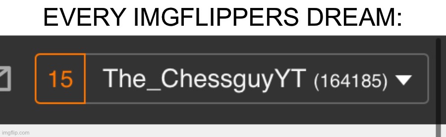 Getting 15 notifications | EVERY IMGFLIPPERS DREAM: | image tagged in dream,imgflippers,get this to first page,notifications,1 notification vs 809 notifications with message | made w/ Imgflip meme maker