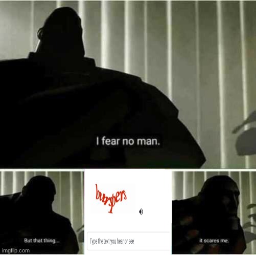 its too hard | image tagged in i fear no man | made w/ Imgflip meme maker