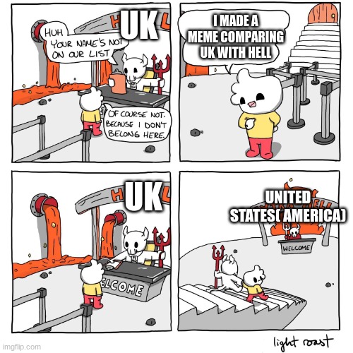 Extra-Hell | I MADE A MEME COMPARING UK WITH HELL UNITED STATES( AMERICA) UK UK | image tagged in extra-hell | made w/ Imgflip meme maker