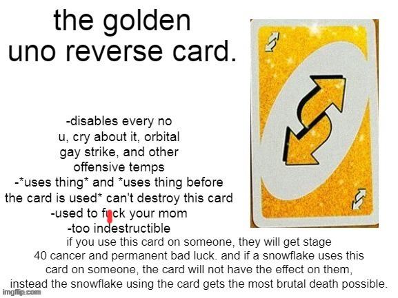 golden uno reverse card v2 | image tagged in golden uno reverse card v2 | made w/ Imgflip meme maker