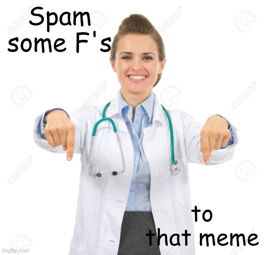 FFFFFFFF | Spam some F's; to that meme | image tagged in pointing down smiling | made w/ Imgflip meme maker