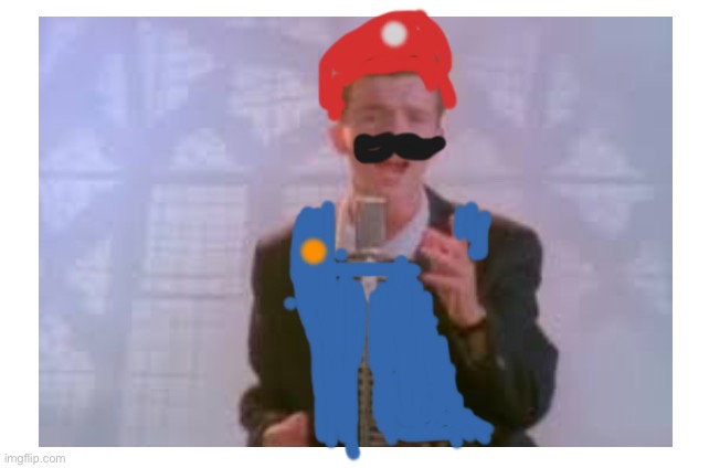 You’ve met rick Astley, now meet… | image tagged in rickroll,funny,super mario | made w/ Imgflip meme maker