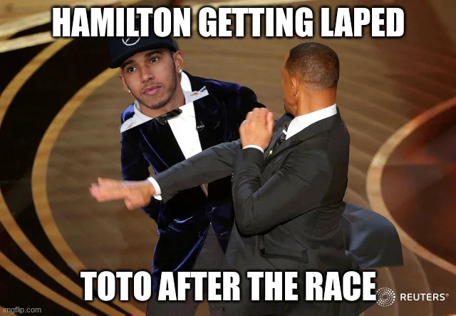 Toto new relationship with sir hamilton | HAMILTON GETTING LAPED; TOTO AFTER THE RACE | image tagged in will smith punching chris rock | made w/ Imgflip meme maker