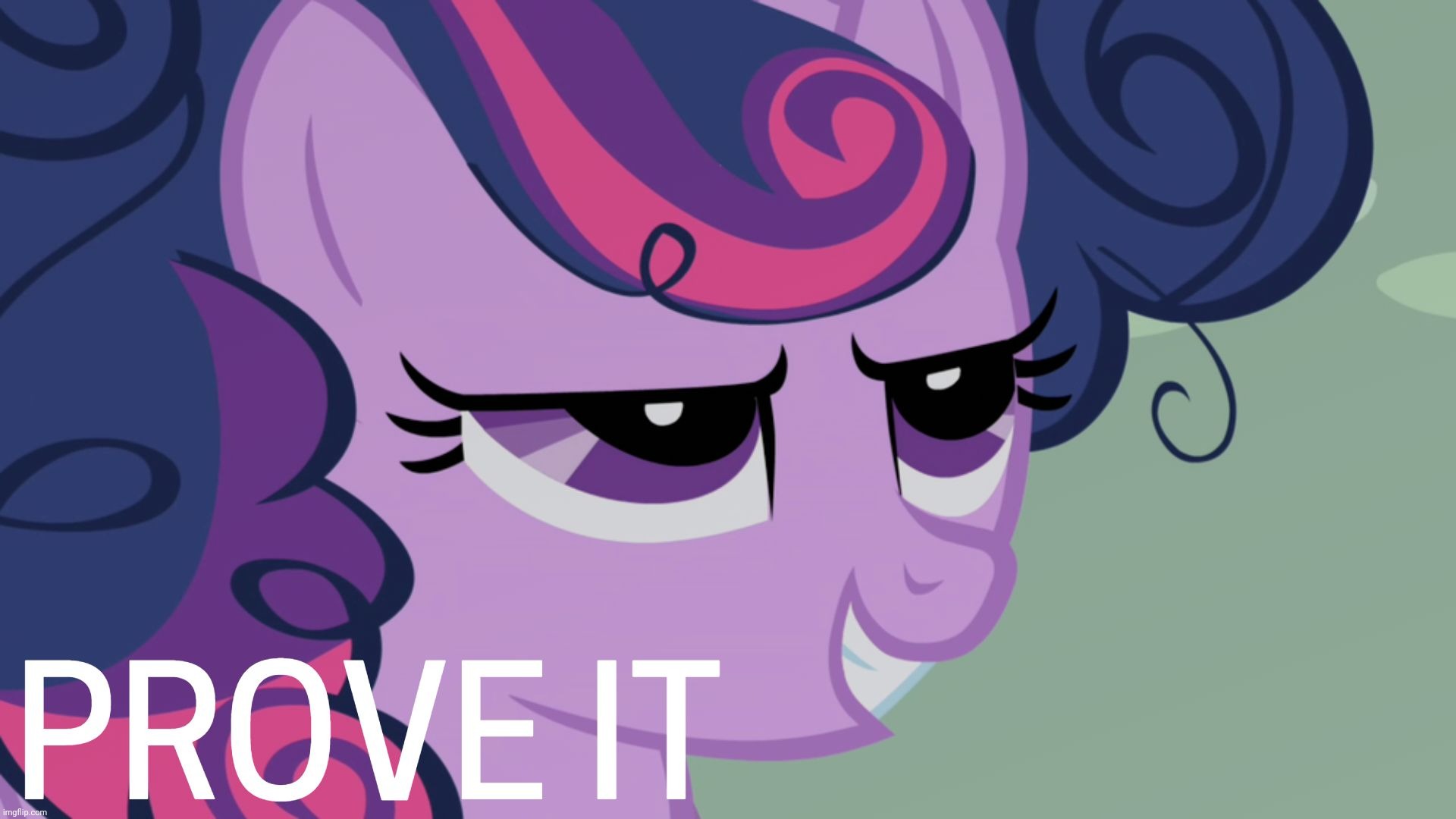 image tagged in prove it,twilight sparkle,my little pony | made w/ Imgflip meme maker
