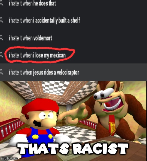 Racism | image tagged in dk says that's racist | made w/ Imgflip meme maker