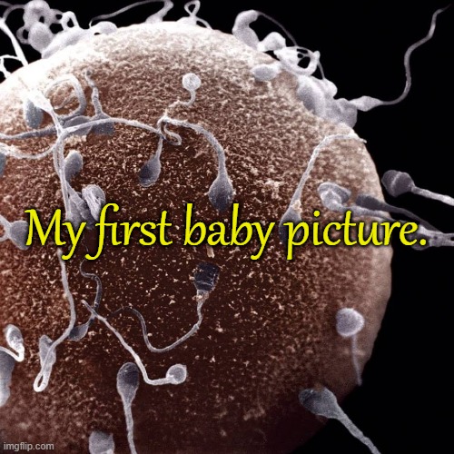 My first baby picture. | made w/ Imgflip meme maker