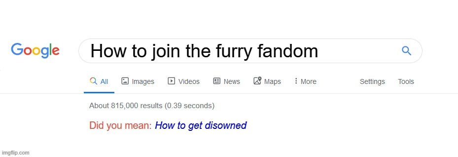 My parents hate furries! *sad manokit noises* | How to join the furry fandom; How to get disowned | image tagged in did you mean,furries,furry,family | made w/ Imgflip meme maker