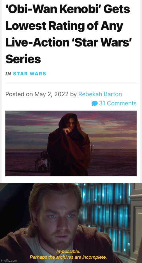 Wait what | image tagged in impossible,star wars prequel obi-wan archives are incomplete | made w/ Imgflip meme maker