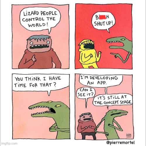 image tagged in comics,lizards,taking over the world,funny,memes | made w/ Imgflip meme maker
