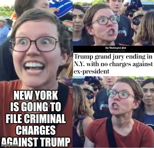 So much.....nothing | NEW YORK IS GOING TO FILE CRIMINAL CHARGES AGAINST TRUMP | image tagged in hypocrite liberal,angry liberal hypocrite | made w/ Imgflip meme maker