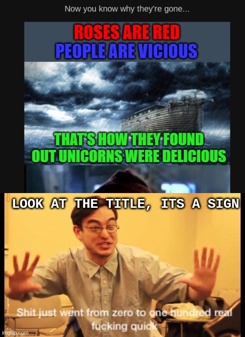 More theories in comments | LOOK AT THE TITLE, ITS A SIGN | image tagged in zero to 100 | made w/ Imgflip meme maker