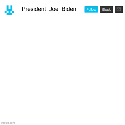 This is my new announcement temp! | President_Joe_Biden | image tagged in memes,blank transparent square,president_joe_biden | made w/ Imgflip meme maker