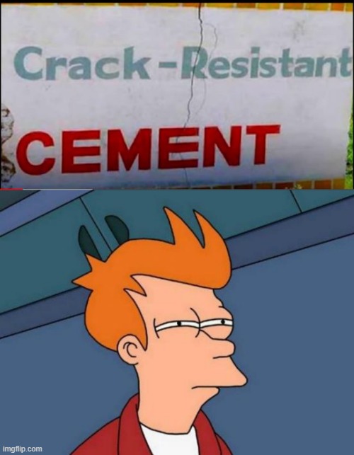 And the Walls..... | image tagged in memes,futurama fry | made w/ Imgflip meme maker