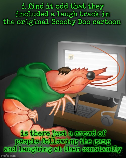 why does my back hurt | i find it odd that they included a laugh track in the original Scooby Doo cartoon; is there just a crowd of people following the gang and laughing at them constantly | image tagged in why does my back hurt | made w/ Imgflip meme maker