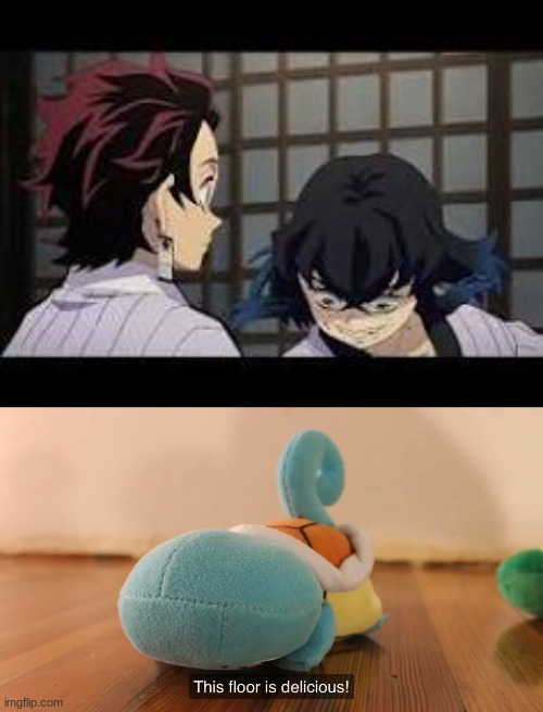 I thought Inosuke was a boar not a squirtle | image tagged in this floor is delicious | made w/ Imgflip meme maker