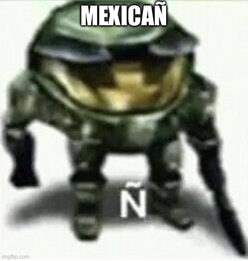 yes | MEXICAÑ | image tagged in yes | made w/ Imgflip meme maker