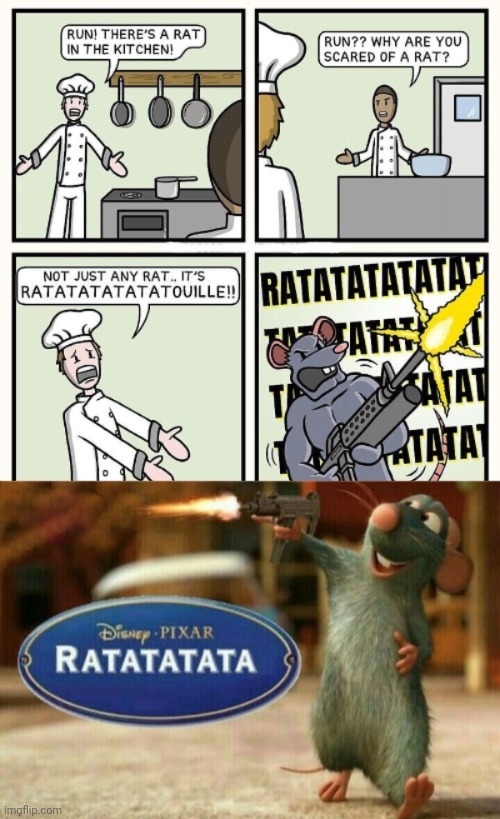 Shots fired: RATATATATA | image tagged in ratatata,ratatouille,memes,dark humor,comic,gunshots | made w/ Imgflip meme maker