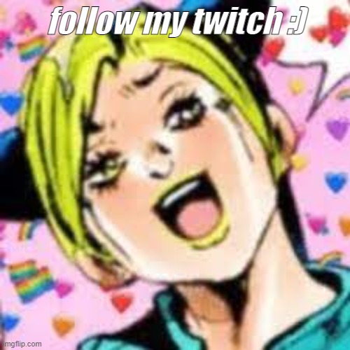 funii joy | follow my twitch :) | image tagged in funii joy | made w/ Imgflip meme maker