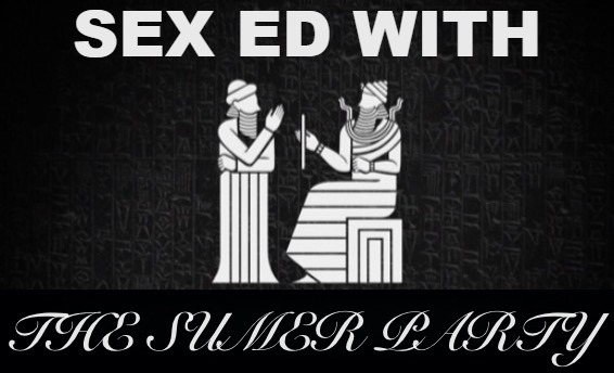 Sex ed with the Sumer Party Blank Meme Template