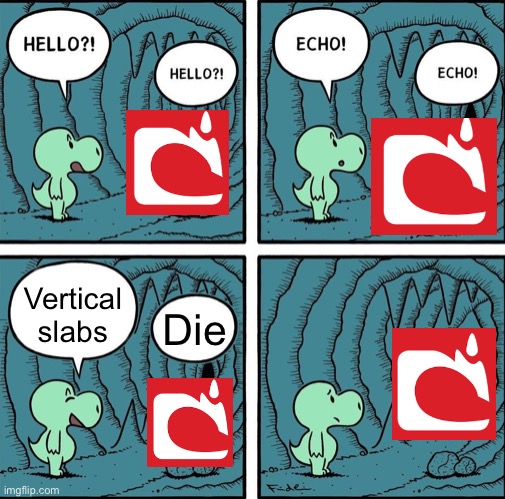 Come on | Vertical slabs; Die | image tagged in echo,minecraft,memes,funny,true,relatable | made w/ Imgflip meme maker