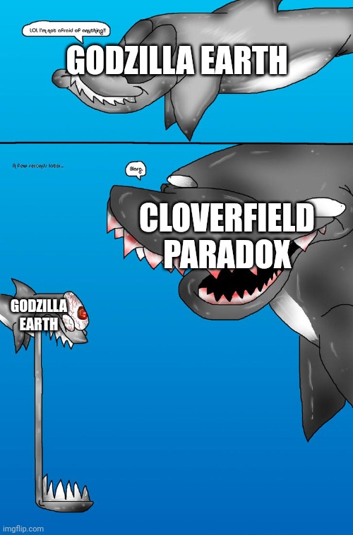 Godzilla earth meets Cloverfield monster paradox | GODZILLA EARTH; CLOVERFIELD  PARADOX; GODZILLA EARTH | image tagged in cloverfield,godzilla,memes,monster,earth | made w/ Imgflip meme maker