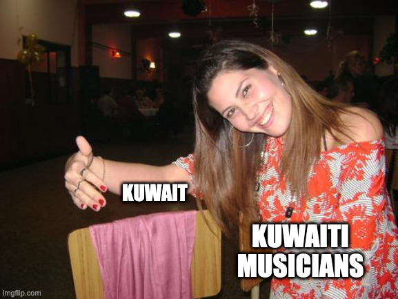 Kuwaiti Musicians |  KUWAIT; KUWAITI MUSICIANS | image tagged in novio invisible,music,artist,artists | made w/ Imgflip meme maker
