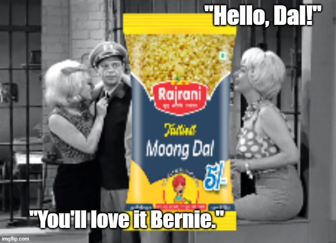 Hello, doll. | "Hello, Dal!"; "You'll love it Bernie." | image tagged in mayberry,andy griffith | made w/ Imgflip meme maker