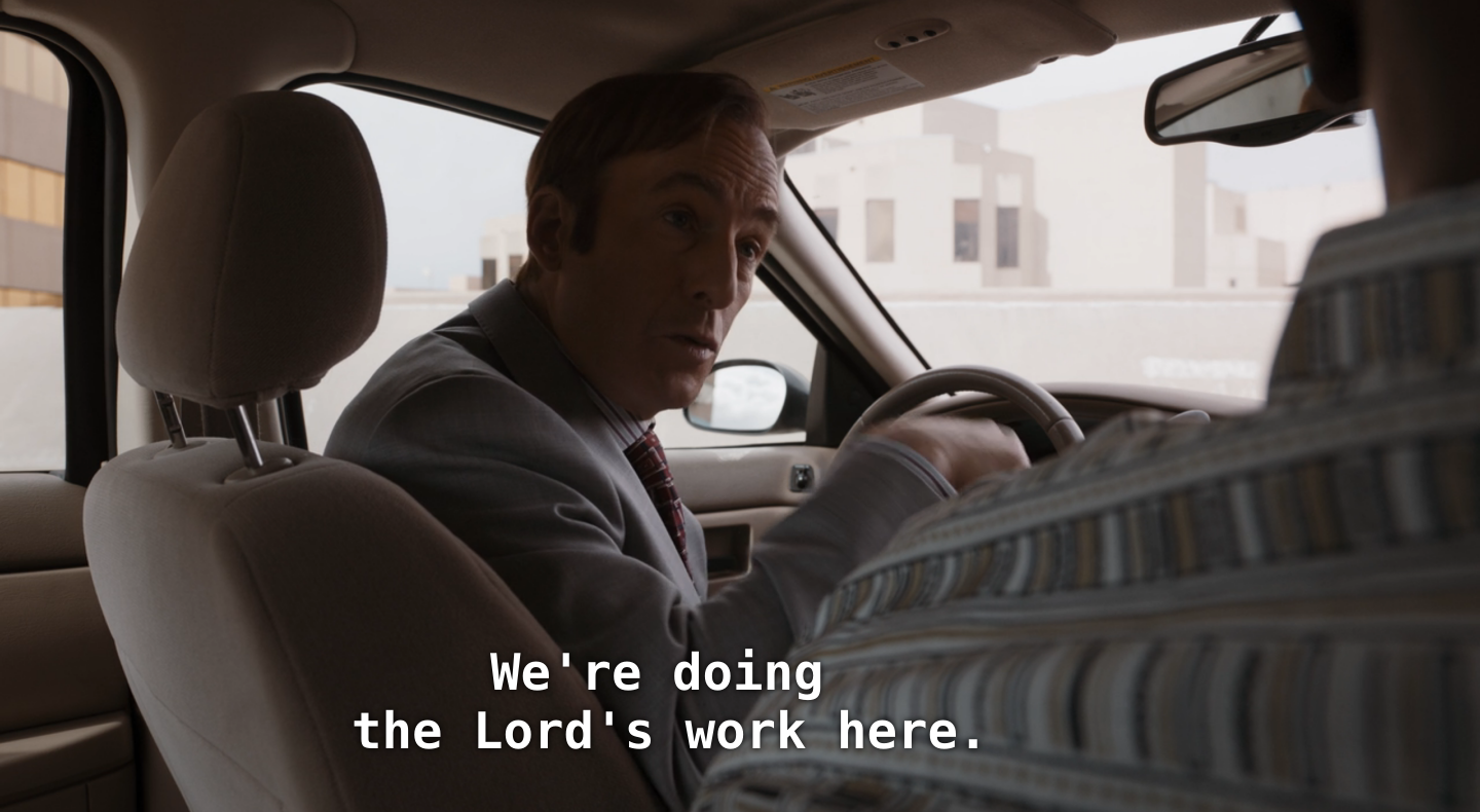 High Quality Better Call Saul, The Lord's Work Blank Meme Template