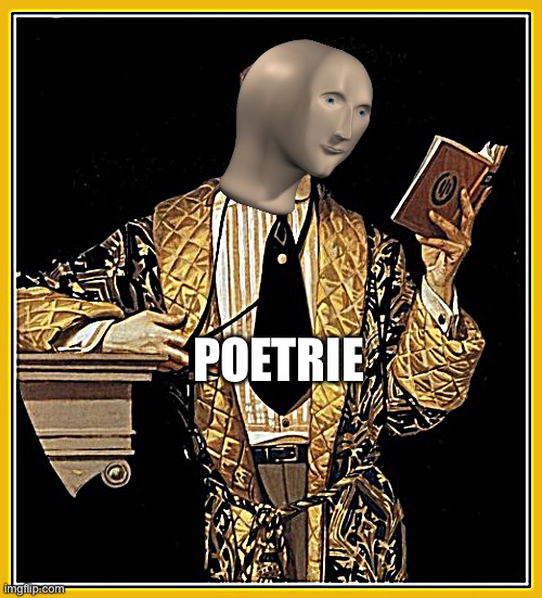Poetry dude | POETRIE | image tagged in poetry dude | made w/ Imgflip meme maker
