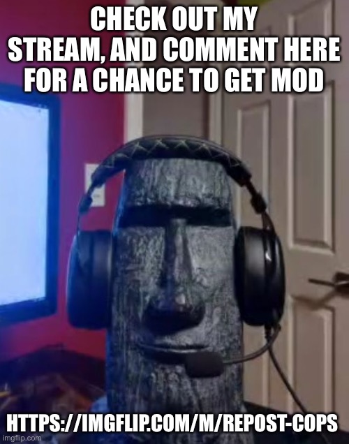 (mod note: ✨NO✨) | CHECK OUT MY STREAM, AND COMMENT HERE FOR A CHANCE TO GET MOD; HTTPS://IMGFLIP.COM/M/REPOST-COPS | image tagged in yes | made w/ Imgflip meme maker