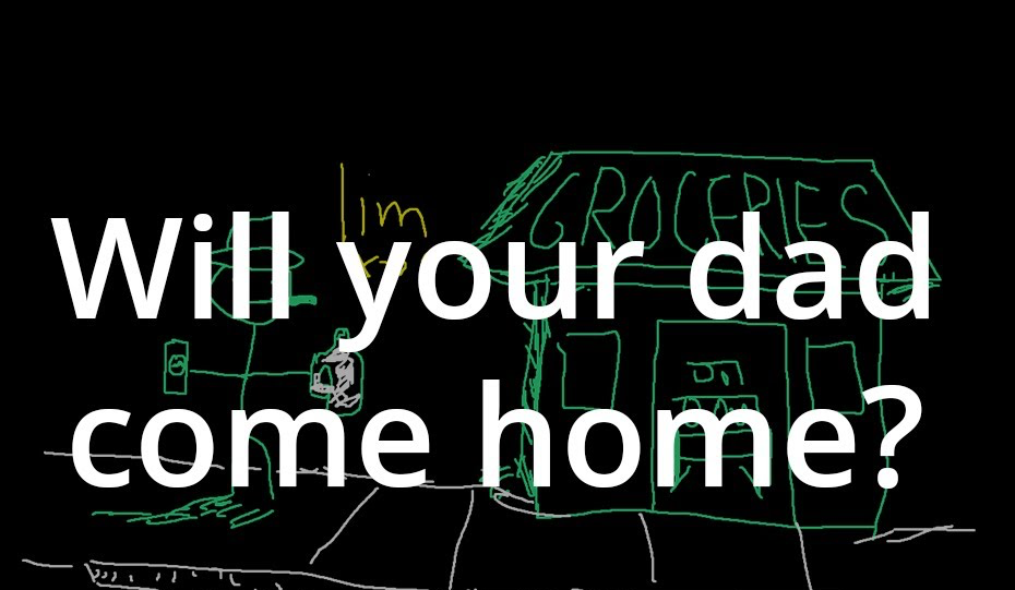 When will your dad come home Blank Meme Template