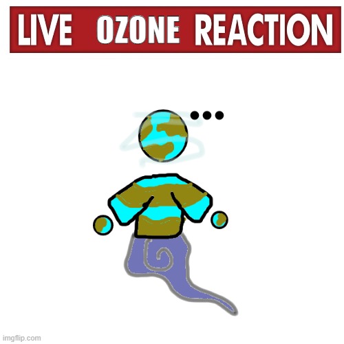 OZONE | made w/ Imgflip meme maker