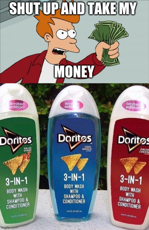 SHUT UP AND TAKE MY; MONEY | image tagged in memes,shut up and take my money fry | made w/ Imgflip meme maker
