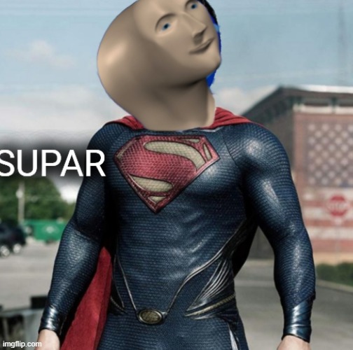 Supar | image tagged in supar | made w/ Imgflip meme maker