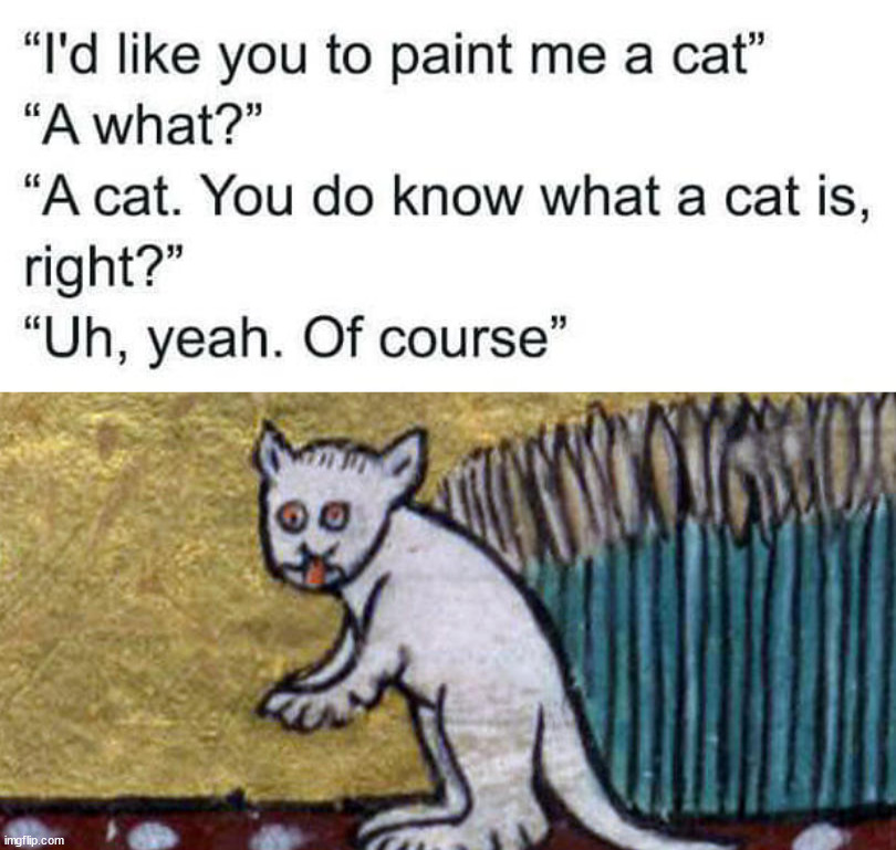 You know how to right? | image tagged in cats,painting | made w/ Imgflip meme maker