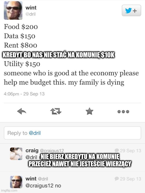 KREDYT BO NAS NIE STAĆ NA KOMUNIĘ $10K; NIE BIERZ KREDYTU NA KOMUNIĘ PRZECIEŻ NAWET NIE JESTEŚCIE WIERZĄCY | made w/ Imgflip meme maker