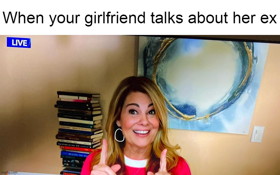 Lisa Whelchel Pointing Fingers Up | When your girlfriend talks about her ex | image tagged in lisa whelchel pointing fingers up,meme,memes,humor | made w/ Imgflip meme maker