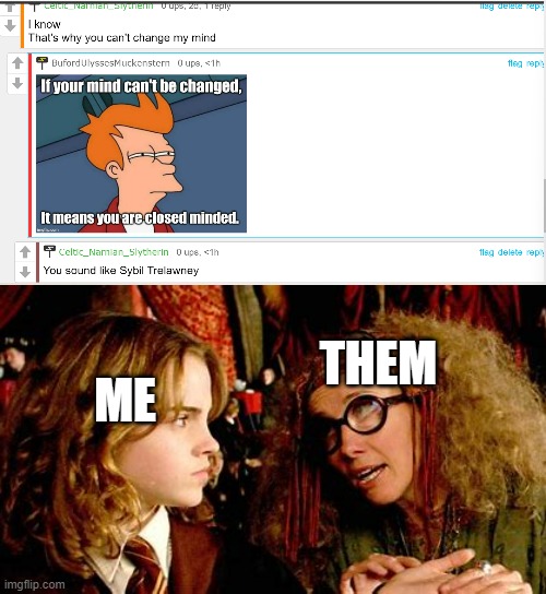 THEM; ME | made w/ Imgflip meme maker