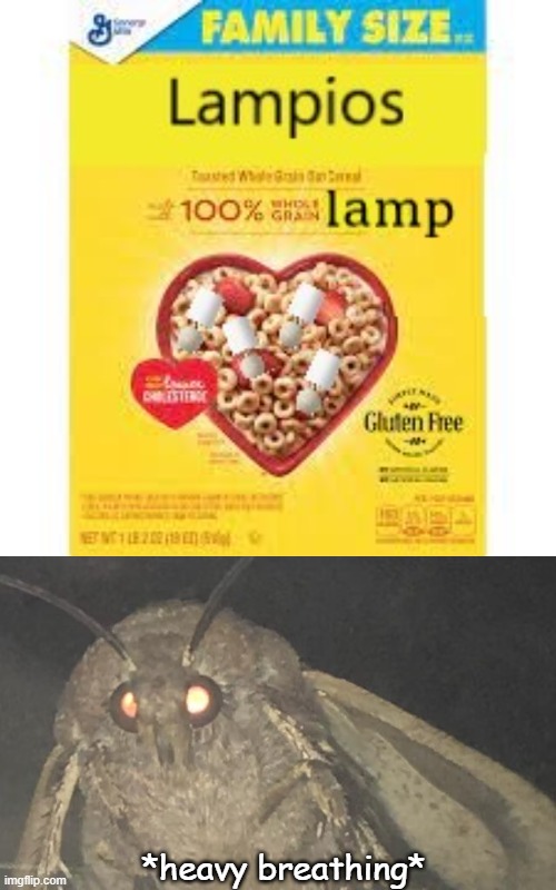 moth cereal | *heavy breathing* | image tagged in moth meme,heavy breathing,funny memes,memes,hilarious | made w/ Imgflip meme maker