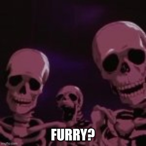 . | FURRY? | made w/ Imgflip meme maker