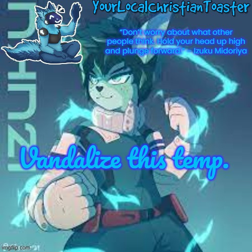 furry deku temp | Vandalize this temp. | image tagged in furry deku temp | made w/ Imgflip meme maker